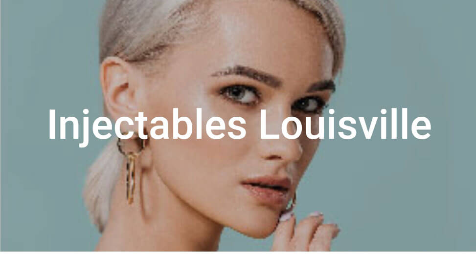 Injectables Louisville KY